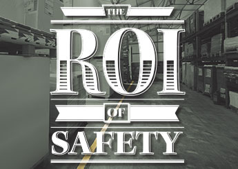 The ROI of Safety